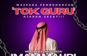 WASPADA PEMBOHONGAN ‘TOK GURU’ AJARAN SESAT!!! MENDAKWA DIRI SEBAGAI IMAM MAHDI SEDANGKAN BERKETURUNAN MELAYU DAN TIDAK PANDAI BERBAHASA ARAB