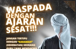WASPADA DENGAN AJARAN SESAT!!! JANGAN TERTIPU DENGAN “KARAMAH” (KEHEBATAN) SEORANG GURU YANG MENDAKWA MENERIMA WAHYU DARI ALLAH SWT