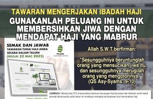 TAWARAN MENGERJAKAN IBADAH HAJI GUNAKANLAH PELUANG INI UNTUK MEMBERSIHKAN JIWA DENGAN MENDAPAT HAJI YANG MABRUR