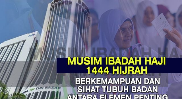 MUSIM IBADAH HAJI 1444 HIJRAH -BERKEMAMPUAN DAN SIHAT TUBUH BADAN ANTARA ELEMEN PENTING DALAM MENUNAIKAN RUKUN HAJI