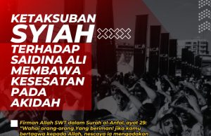 KETAKSUBAN SYIAH TERHADAP SAIDINA ALI MEMBAWA KESESATAN PADA AKIDAH