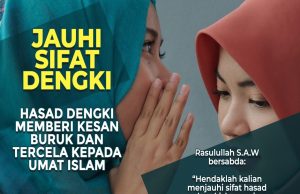 JAUHI SIFAT DENGKI HASAD DENGKI -MEMBERI KESAN BURUK DAN TERCELA KEPADA UMAT ISLAM