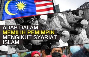 ADAB DALAM MEMILIH PEMIMPIN MENGIKUT SYARIAT ISLAM