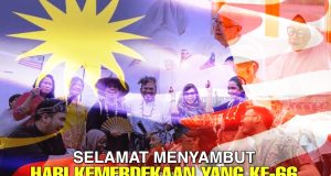 SELAMAT MENYAMBUT HARI KEMERDEKAAN YANG KE -66: HINDARKAN SIKAP TERCELA, BINALAH SIFAT MULIA