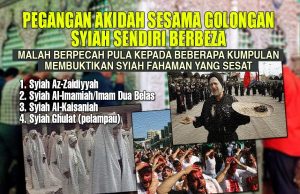 PEGANGAN AKIDAH SESAMA GOLONGAN SYIAH SENDIRI BERBEZA MALAH BERPECAH PULA KEPADA BEBERAPA KUMPULAN MEMBUKTIKAN SYIAH FAHAMAN SESAT