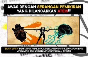 AWAS DENGAN SERANGAN PEMIKIRAN YANG DILANCARKAN ATEIS!!! ‘BRAIN WASH’ PEMIKIRAN ANAK MUDA DENGAN PRINSIP KETUHANAN BAGI MEMANIPULASIKAN DAN MENGGOYAHKAN AKIDAH