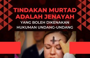 TINDAKAN MURTAD ADALAH JENAYAH YANG BOLEH DIKENAKAN HUKUMAN UNDANG-UNDANG