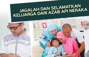 JAGALAH DAN SELAMATKAN KELUARGA DARI AZAB API NERAKA