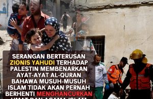 SERANGAN BERTERUSAN ZIONIS YAHUDI TERHADAP PALESTIN MEMBENARKAN AYAT-AYAT AL-QURAN BAHAWA MUSUH-MUSUH ISLAM TIDAK AKAN PERNAH BERHENTI MENGHANCURKAN UMAT DAN AGAMA ISLAM