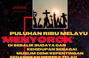 PULUHAN RIBU MELAYU ‘MENYOROK’ DI SEBALIK BUDAYA DAN KEHIDUPAN SEBAGAI MUSLIM DEMI KEPENTINGAN SEDANGKAN MEREKA TELAH KELUAR DARI ISLAM