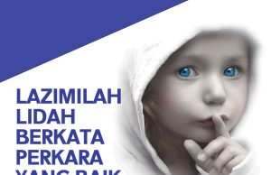 LAZIMILAH LIDAH UNTUK BERKATA PERKARA YANG BAIK