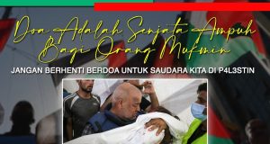 DOA ADALAH SENJATA PALING AMPUH BAGI ORANG MUKMIN : JANGAN BERHENTI BERDOA UNTUK SAUDARA KITA DI P4L3STIN