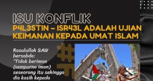 ISU KONFLIK P4L3STIN – ISR43L ADALAH UJIAN KEIMANAN KEPADA UMAT ISLAM