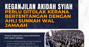 KEGANJILAN AKIDAH SYIAH PERLU DITOLAK KERANA BERTENTANGAN DENGAN AHLI SUNNAH WAL JAMAAH