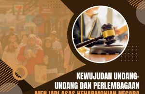 KEWUJUDAN UNDANG-UNDANG DAN PERLEMBAGAAN MENJADI ASAS KEHARMONIAN NEGARA BERBILANG BANGSA DAN AGAMA