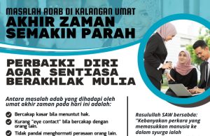 MASALAH ADAB DI KALANGAN UMAT AKHIR ZAMAN SEMAKIN PARAH: PERBAIKI DIRI AGAR SENTIASA BERAKHLAK MULIA