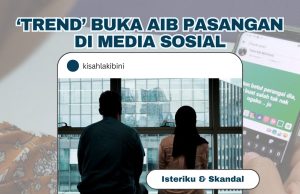 TREND BUKA AIB PASANGAN DI MEDIA SOSIAL: HAL EHWAL RUMAH TANGGA BUKANLAH UNTUK TATAPAN UMUM