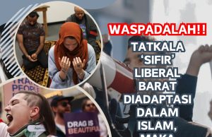 WASPADALAH!!! TATKALA ‘SIFIR’ LIBERAL BARAT DIADAPTASI DALAM ISLAM, MAKA HANCURLAH AKIDAH UMATNYA