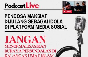 PENDOSA MAKSIAT DIJULANG SEBAGAI IDOLA DI PLATFORM MEDIA SOSIAL : JANGAN MENORMALISASIKAN BUDAYA PERSUNDALAN DI KALANGAN UMAT ISLAM