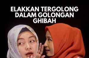 ELAKKANLAH TERGOLONG DALAM GOLONGAN GHIBAH BERDIAM DIRI LEBIH BAIK DAN MENJAGA KEIMANAN
