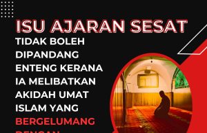 ISU AJARAN SESAT TIDAK BOLEH DIPANDANG ENTENG KERANA IA MELIBATKAN AKIDAH UMAT ISLAM YANG BERGELUMANG DENGAN KESYIRIKAN