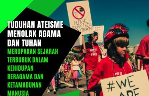 TUDUHAN ATEISME MENOLAK AGAMA DAN TUHAN MERUPAKAN SEJARAH TERBURUK DALAM KEHIDUPAN BERAGAMA DAN KETAMADUNAN MANUSIA