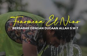 FENOMENA EL NINO- BERSABAR DENGAN DUGAAN ALLAH SWT