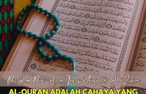 DIDIKLAH DIRI AGAR TERUS MENCINTAI AL – QURANAL – QURAN ADALAH CAHAYA YANG MENERANGI HIDUP UMAT ISLAM