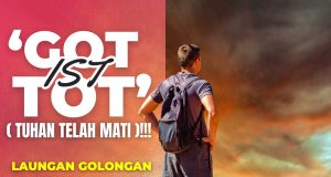 ‘GOT IST TOT’ (TUHAN TELAH MATI)!!! LAUNGAN GOLONGAN ATEIS MENYANGKAL KETUHANAN, NAMUN MELAYU-ISLAM TURUT TERPENGARUH SAMA‘GOT IST TOT’ (TUHAN TELAH MATI)!!!