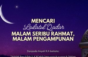 MENCARI MALAM LAILATUL QADAR: MALAM SERIBU RAHMAT, MALAM PENGAMPUNAN