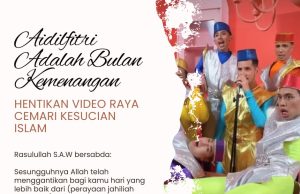 AIDILFITRI ADALAH BULAN KEMENANGAN HENTIKAN VIDEO RAYA CEMARI KESUCIAN ISLAM