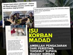 ISU KORBAN MADAD – AMBILLAH PENGAJARAN DARI PERISTIWA TERSEBUT SUPAYA IBADAH KORBAN DIBERKATI ILAHI