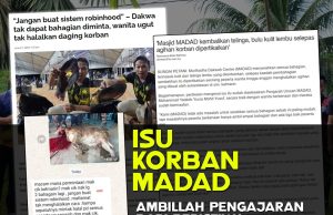ISU KORBAN MADAD – AMBILLAH PENGAJARAN DARI PERISTIWA TERSEBUT SUPAYA IBADAH KORBAN DIBERKATI ILAHI