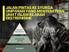 JALAN PINTAS KE SYURGA UMPANAN YANG MENYESATKAN UMAT ISLAM KE ARAH EKSTREMISME