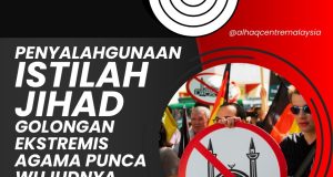 PENYALAHGUNAAN ISTILAH JIHAD GOLONGAN EKSTREMIS AGAMA PUNCA WUJUDNYA ISLAMOPHOBIA TERHADAP UMAT DAN AGAMA ISLAM