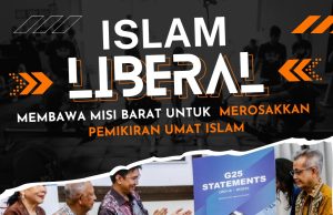 ISLAM LIBERAL MEMBAWA MISI BARAT UNTUK MEROSAKKAN PEMIKIRAN UMAT ISLAM