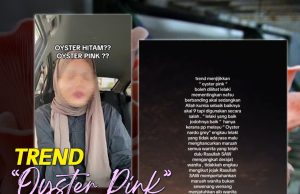 TREND “OYSTER PINK” DI APLIKASI TIKTOK WAHAI KAUM ADAM! SEHINA INIKAH MARTABAT SEORANG WANITA DI MATAMU?!
