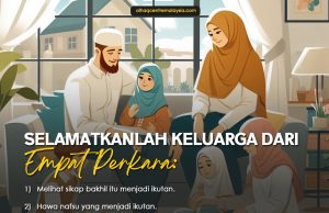 SELAMATKANLAH KELUARGA KITA DARIPADA EMPAT PERKARA