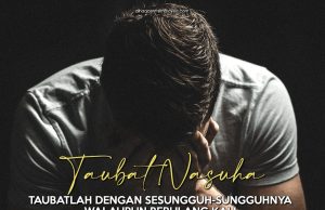 TAUBAT NASUHA TAUBATLAH DENGAN SESUNGGUH – SUNGGUHNYA WALAUPUN BERULANG KALI