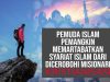 PEMUDA ISLAM PEMANGKIN MEMARTABATKAN SYARIAT ISLAM DARI DICEROBOHI MISIONARI KRISTIANISASI
