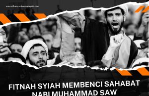 FITNAH SYIAH MEMBENCI SAHABAT NABI MUHAMMAD SAW BERMULA DARI SEORANG YAHUDI ZAMAN SAIDINA UTHMAN