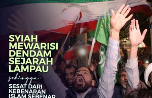 SYIAH MEWARISI DENDAM SEJARAH LAMPAU SEHINGGA SESAT DARI KEBENARAN ISLAM SEBENAR