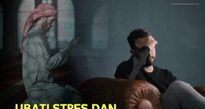 UBATI STRES DAN TEKANAN JIWA DENGAN SOLAT SERTA DOA