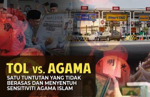 TOL VS AGAMA SATU TUNTUTAN YANG TIDAK BERASAS DAN MENYENTUH SENSITIVITI AGAMA ISLAM