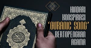 HINDARI KONSPIRASI ‘QURANIC SONG’ BERTOPENGKAN AGAMA HARAM MENGGABUNGKAN AYAT AL-QURAN DENGAN IRAMA MUZIK