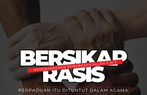 BERSIKAP RASIS MENDATANGKAN KEMURKAAN ALLAH SWT PERPADUAN ITU DITUNTUT DALAM AGAMA