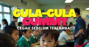 ISU GULA – GULA ‘GUMMY’ CEGAH SEBELUM TERLAMBAT!!