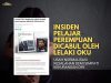 INSIDEN PELAJAR PEREMPUAN DICABUL OLEH LELAKI OKUUSAH NORMALISASI KESALAHAN DEMI SIMPATI KEKURANGAN DIRI