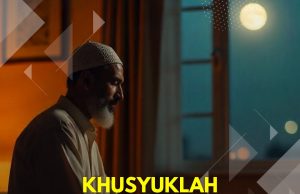 KHUSYUKLAH DALAM BERIBADAH DAN KEHIDUPAN-HATI AKAN MENCAPAI KEDAMAIAN