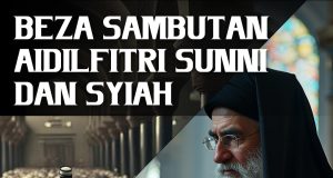BEZA SAMBUTAN AIDILFITRI SUNNI DAN SYIAH